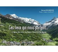 Ces lieux qui nous parlent: L'origine des noms de Peisey-Nancroix en Savoie