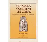 Ces mains qui lisent les corps