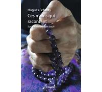 Ces mains qui racontent: Sur la route du lapis lazuli