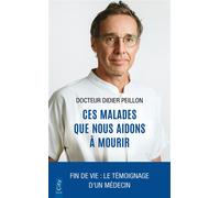 Ces malades que nous aidons à mourir - Didier Peillon - City - Poche - Témoignage