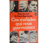 Ces Malades Qui Nous Gouvernent (Le Livre de poche, #5092)