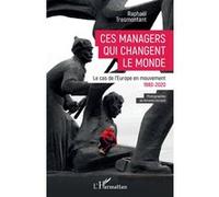 Ces managers qui changent le monde Raphaël Tresmontant (Auteur)