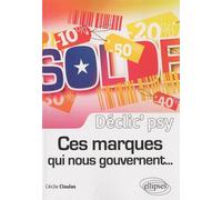 Ces marques qui nous gouvernent… - Cécile Cloulas - Ellipses - broché - Etude