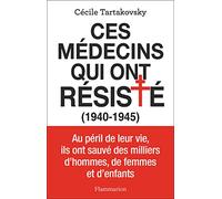 Ces médecins qui ont résisté: (1940-1945)