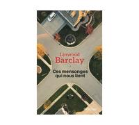 Ces mensonges qui nous lient Édition en gros caractères - Linwood Barclay - Ookilus Editions - broché - Roman