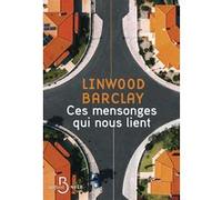 Linwood Barclay – Ces mensonges qui nous lient – Traduit par Renaud Morin – Belfond
