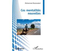 Ces mentalités nouvelles - Mohammed Bouloudani - L'harmattan - broché - Essai