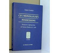 Ces Merveilleuses possessions: Découvertes et appropriation du Nouveau Monde au XVIe siècle.