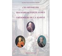 Ces Messieurs Baudard de Sainte-James, Tresoriers de la Marine.