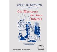 Ces Messieurs du sens interdit (1933) Suivi de L’Amour défendu, de Jacques Degailleul (1933) Présentation et dossier par Jean-Marc Barfét - Marilli de Saint-Yves - Gay-Kitsch-Camp - broché - Roman