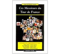 Cristel Ces Messieurs du Tour de France