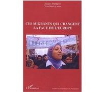 Ces migrants qui changent la face de l'Europe Jacques Dupâquier (Auteur), Yves-Marie Laulan (Auteur)