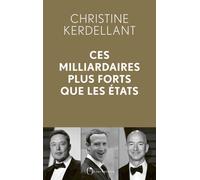 Ces milliardaires plus forts que les Etats - Christine Kerdellant - L'observatoire Eds De - broché - Etude