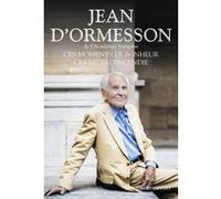 Ces moments de bonheur Ces midis d'incendie Jean d' Ormesson (Auteur)