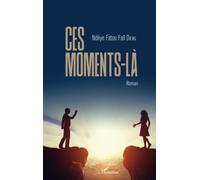 Ces moments-là: Roman