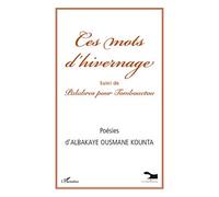 Ces mots d'hivernage Palabres pour Tombouctou - Fabienne Costadau - L'harmattan - broché - Poésie