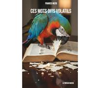 Ces mots dits volatils