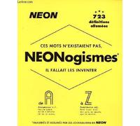 Ces mots n'excistaient pas, neonogismes il fallait les inventer