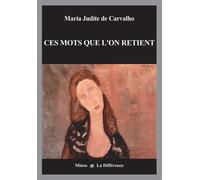 Ces mots que l'on retient - Maria Judite De Carvalho - La Difference - broché - Roman