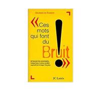 Ces mots qui font du bruit - O. DE Rudder - Lattes - Livre
