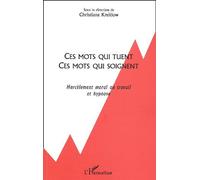 CES MOTS QUI TUENT CES MOTS QUI SOIGNENT: Harcèlement moral au travail et hypnose