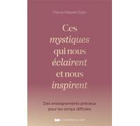 Ces mystiques qui nous éclaires et nous inspirent - Des enseignements précieux en ces temps difficiles - Flavia Mazelin-Salvi - Courrier Du Livre - broché - Essai