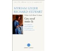 Ces Neuf Mois-La . Une Approche Psychanalytique De La Grossesse Et De La Naissance