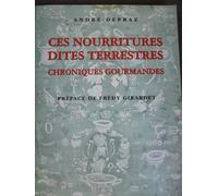 Ces Nourritures Dites Terrestres Chronique Gourmandes