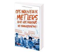 Ces nouveaux métiers que vos parents ne connaissent pas !