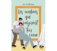 Ces ombres qui peignent ton cœur