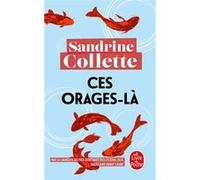 Ces orages-là Sandrine Collette (Auteur)