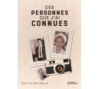 Ces personnes que j'ai connues - Slemnia Bendaoud - Hello - broché - Essai