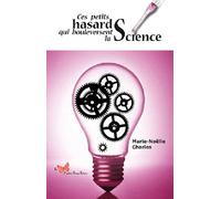 Ces Petites Hasards Qui Bouleversent La Science - CHARLES Marie-noelle - Papillon Rouge - broché - Essai