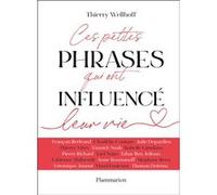 Ces Petites Phrases Qui Ont Influencé Leur Vie