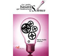 Ces Petits Hasards Qui Bouleversent La Science