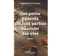 Ces Petits Hasards Qui Font Parfois Basculer Nos Vies