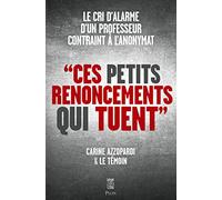 Ces petits renoncements qui tuent
