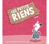 Ces petits riens