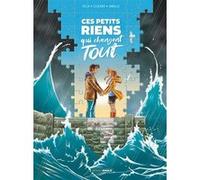 Ces Petits riens qui changent tout - histoire complète Alain Janolle (Dessinateur), Jérôme Félix (Auteur), Dominique Legeard (Auteur)