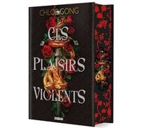 Ces plaisirs violents (relié collector) - Tome 01