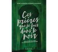 Ces prières que je fais dans le noir - Edition collector La nuit où les étoiles se sont éteintes - tome 3 - Nine Gorman - Albin Michel Jeunesse - relié - Roman adolescent