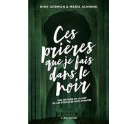 Ces prières que je fais dans le noir La nuit où les étoiles se sont éteintes - Tome 3 - Nine Gorman - Albin Michel Jeunesse - broché - Roman adolescent