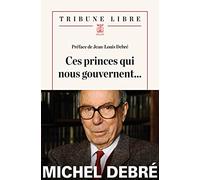CES PRINCES QUI NOUS GOUVERNENT
