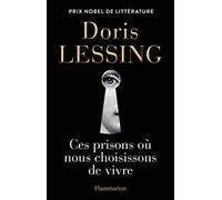 Ces prisons où nous choisissons de vivre