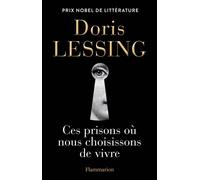Ces prisons où nous choisissons de vivre – Flammarion