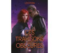 Ces Promesses Maudites - Tome 2 - Ces Trahisons Obscures
