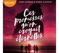 Ces promesses qu'on croyait éternelles - Deuxième partie La Nuit où les étoiles se sont éteintes, tome 5 - Nine Gorman - Audiolib - Livre audio - Livre