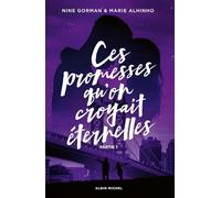 Ces promesses qu'on croyait éternelles - Partie 1 La nuit où les étoiles se sont éteintes T4 - Nine Gorman - Albin Michel Jeunesse - broché - Roman adolescent