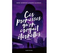 Nine Gorman – Ces promesses qu'on croyait éternelles – Pt.1: La nuit où les étoiles se sont éteintes