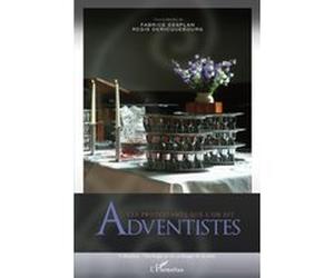 Ces protestants que l'on dit Adventistes Fabrice Desplan (Auteur), Régis Dericquebourg (Auteur)